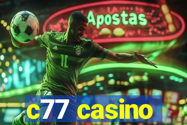 c77 casino